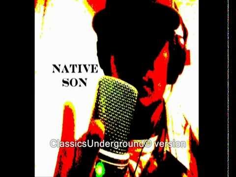 ClassicsUnderground - Native Son (Mc) - "Chilling with the Native" - Prod. By SinimaBeats