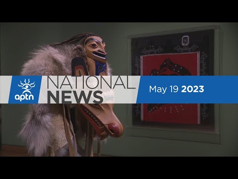 APTN National News May 19, 2023 – Report on infant’s death, Winnipeg mayor on landfill searches