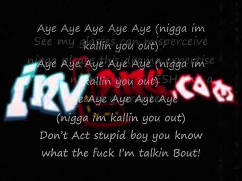 Video thumbnail for Aye (Kallin’ You Out)