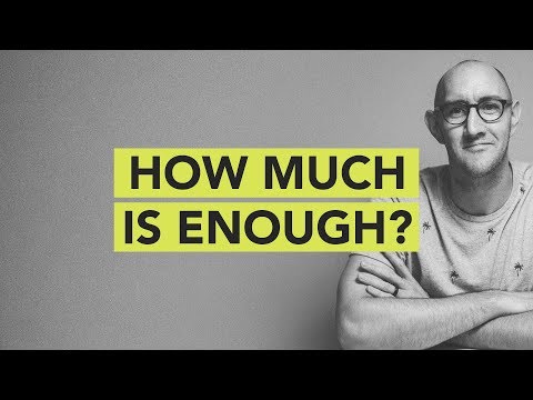 How Much is Enough? // Ground Up 074