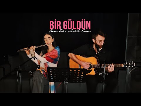 Emre Fel - Bir Güldün (Cover) 