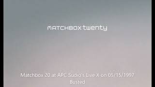 Matchbox 20 - Busted (Live) at APC Studios Live X on 05/15/1997