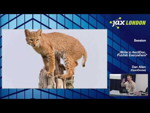 JAX London 2016: Dan Allen - Write in AsciiDoc, Publish Everywhere