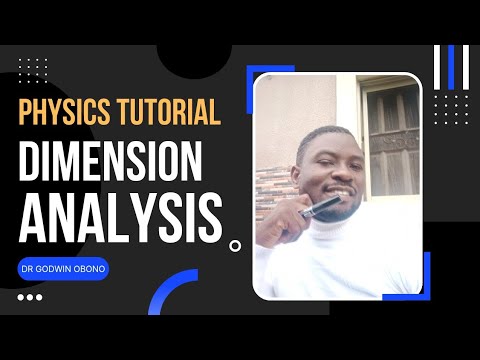 PHYSICS TUTORIAL : DIMENSIONAL ANALYSIS, Description, Methods and applications