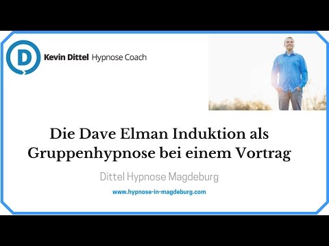 Dave Elman Induktion als Gruppenhypnose - Dittel Hypnose Magdeburg