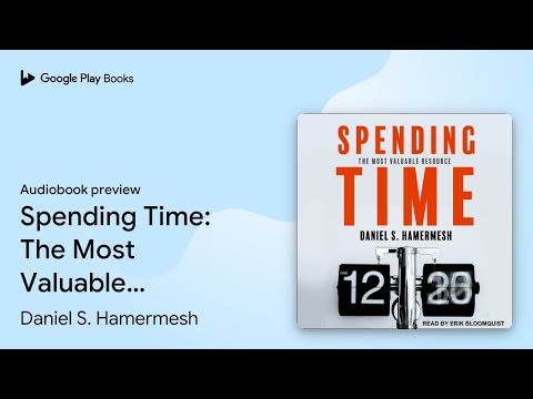 Thumbnail for Spending Time: The Most Valuable Resource by Daniel S. Hamermesh · Audiobook preview by Daniel S. Hamermesh