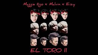 Download lagu Maggie Ego x Mavin x Eizy - EL Toro ( Extended Version ) mp3
