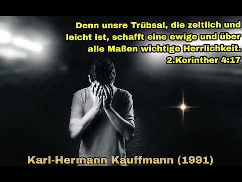 Trübsal und deren Wirkung - Karl-Hermann Kauffmann (1991) Bibelauslegung