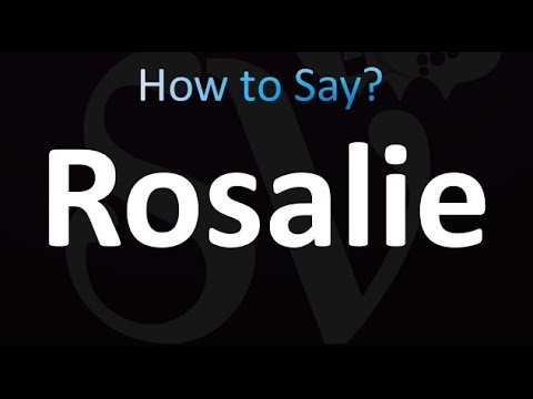How to Pronounce Rosalie (correctly!)