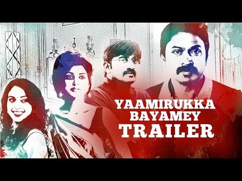 Yaamirukka Bayamey - Official Trailer