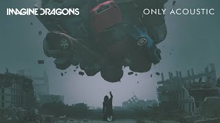 Imagine Dragons - Only (Acoustic)