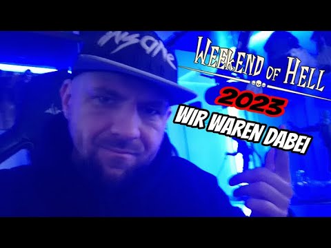Ich war auf der Weekend of Hell 2023, Impressionen, Ausbeute und bewegte Bilder