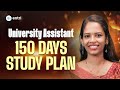 University Assistant 150 Day S Study Plan Entri