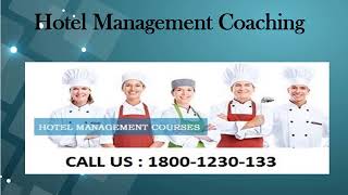 Hotel Management Coaching in Delhi| Call - 1800-1230-133
