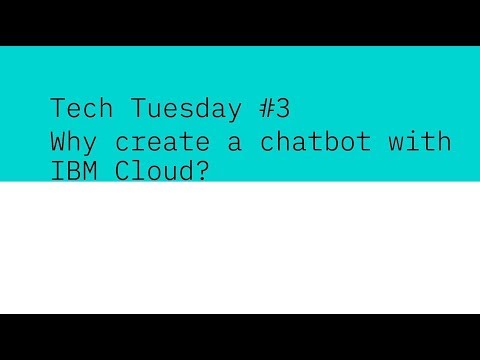 Why create a chatbot with IBM Cloud