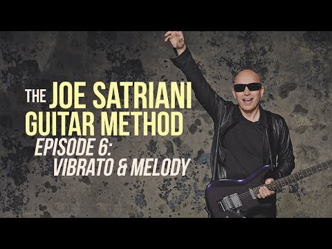 The Joe Satriani Guitar Method - Episode 6: Vibrato & Melody