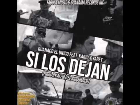 Kario Y Yaret Ft. Guanaco El Unico "Si Los Dejan"