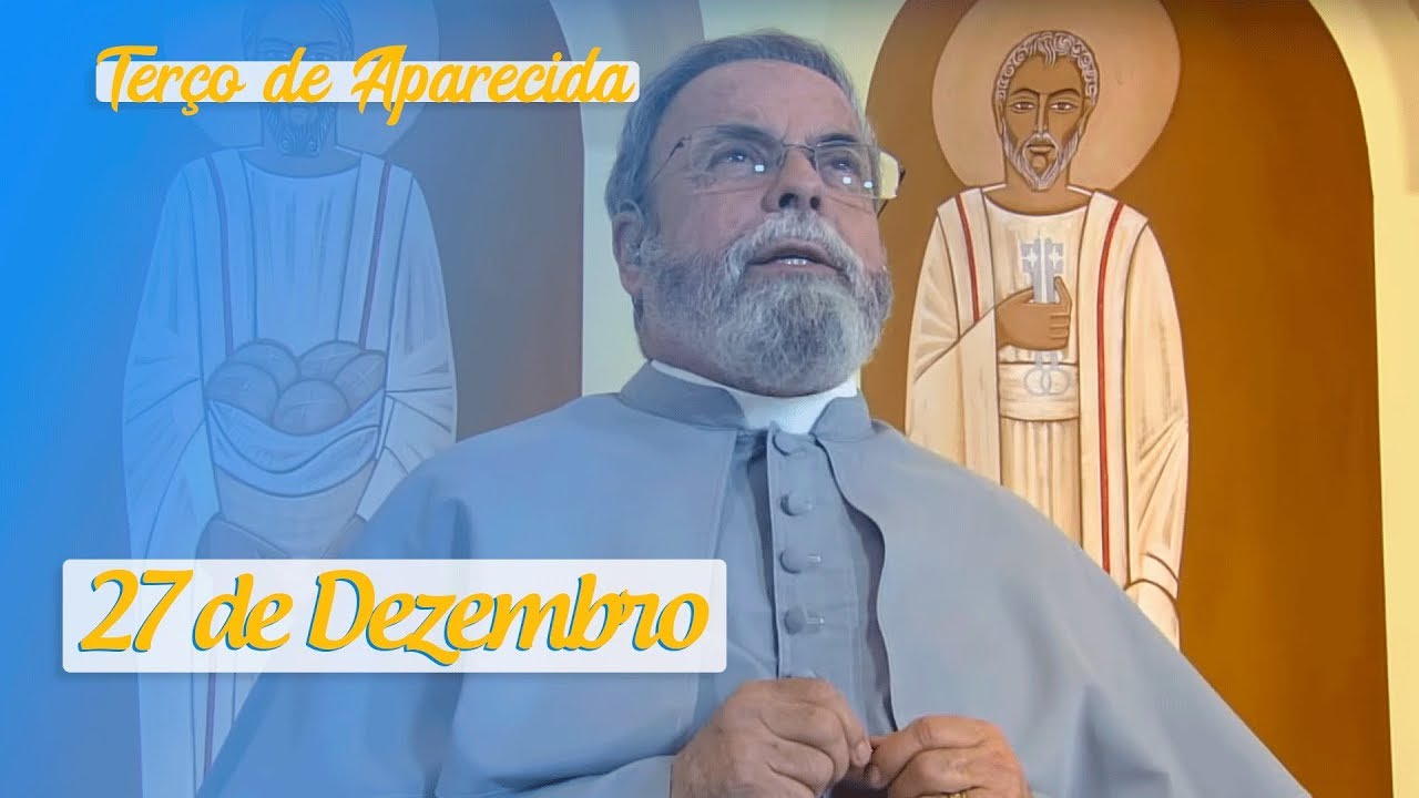 Terço de Aparecida com Pe. Antonio Maria – 27 de Dezembro de 2019