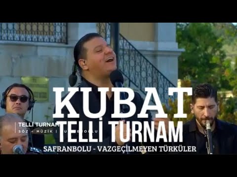 Telli Turnam – Kubat (Safranbolu – Vazgeçilmeyen Türküler)