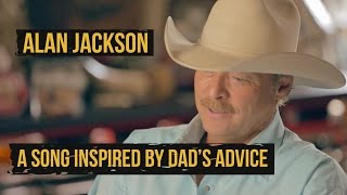 Alan Jackson: &quot;You Can Always Come Home&quot; Inspired By Father&#39;s Advice