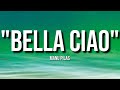 Bella Ciao - Manu Pilas (Lyrics).