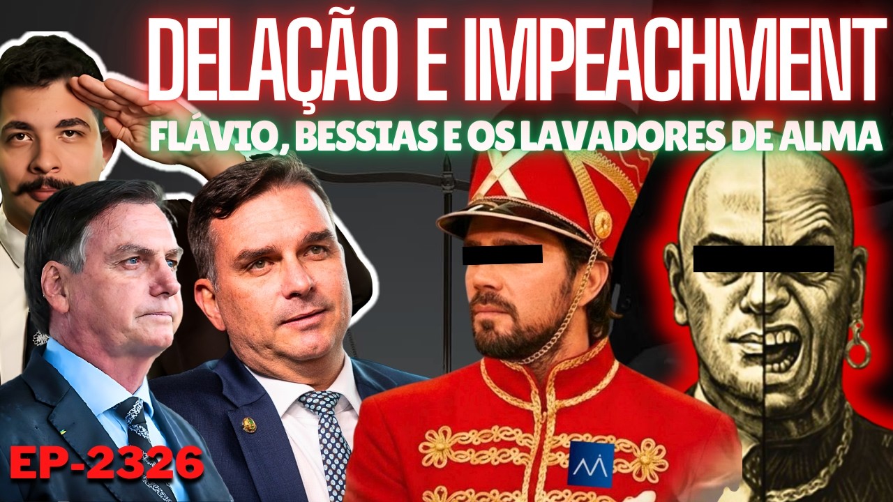 DELAÇÃO e IMPEACHMENT Ganham Tração JUNTO ao Consórcio + Flávio, Bessias e os Lavadores de Alma.