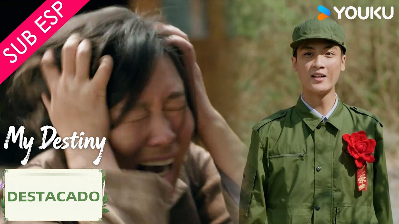【SUB ESP】El dolor de que un hijo se vaya a luchar 😭 | Mi Destino | YOUKU