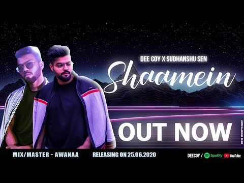 Deepak Vasisht Dee Coy ft. Sudhanshu Sen - Shaamein