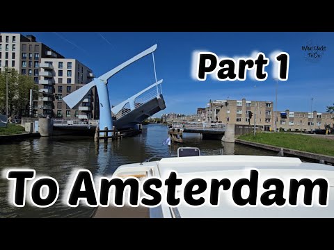 Trip # 289 Part 1 From Edam, Netherlands to Amsterdam, Netherlands | What Yacht To Do