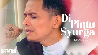 Download lagu Khalis Real Spin - Di Pintu Syurga mp3