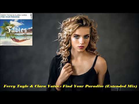 Ferry Tayle & Clara Yates-Find Your Paradise(Extended Mix)