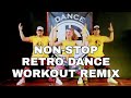 NON-STOP RETRO DANCE WORKOUT REMIX l JADanceworkout choreography
