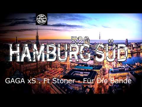 Gaga xS . Ft Stoner |  Für Die Bande | 520
