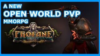 NEW MMORPG PROFANE - Sandbox Open World PVP with Full Looting!
