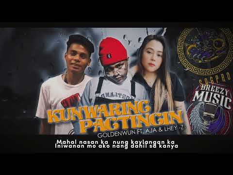 Goldenwun - Kunwaring Pagtingin Ft.   Aja & Lhey Z (Prod By LC BEATS)