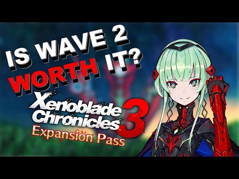 Is Xenoblade Chronicles 3's Expansion Pass Wave 2 Worth it?