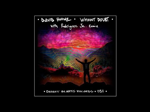 David Hohme - Without Doubt (Rodriguez Jr. Remix)
