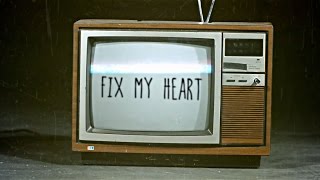 Fix My Heart (Official Lyric Video) - SayWeCanFly