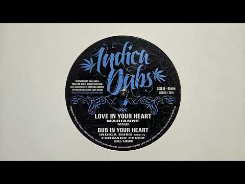 Marianne – Love In Your Heart – Indica Dubs Meets Forward Fever – Dub In Your Heart – ISS028