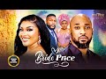BRIDE PRICE DEZA THE GREAT RUTH KADIRI Nigerian Movies 2025 Latest Full Movies