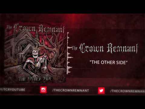 The Crown Remnant - The Other Side