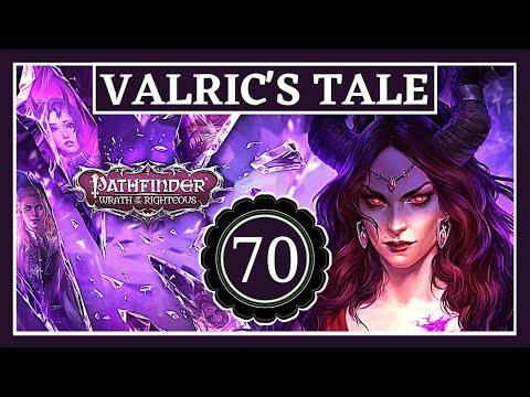 Pelura's Fall // Valric's Tale - S1E70 // Pathfinder: Wrath of the Righteous