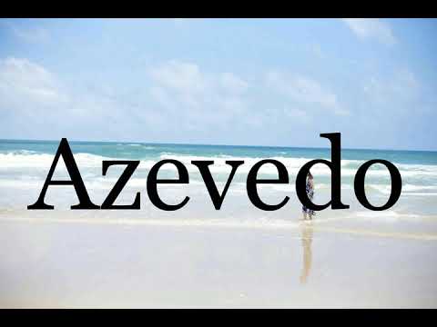 How To Pronounce Azevedo🌈🌈🌈🌈🌈🌈Pronunciation Of Azevedo