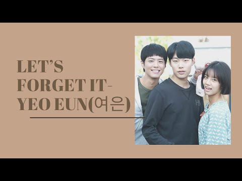 YEO EUN -  Let's Forget it (HAN/ROM/ENG) [Reply 1988 OST Part 10]