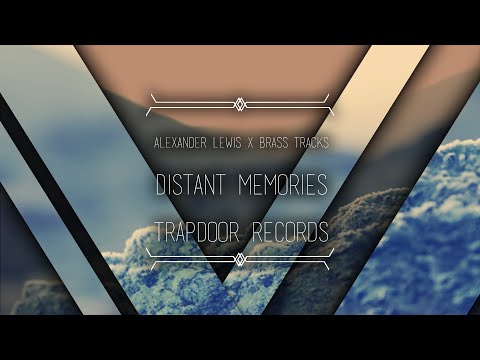 Alexander Lewis x Brass Tracks - Distant Memories