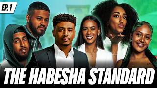 The Habesha Standard | Episode 1: Meet the Habs
