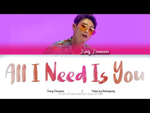 Jung Jinwoon (정진운) - All I Need is You (올 아이 니드 이즈 유) (Color Coded Lyrics Eng/Rom/Han)