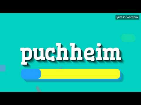 PUCHHEIM - HOW TO PRONOUNCE IT!?