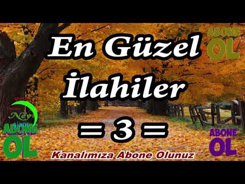 En Güzel İlahiler 3 - İlahi - Gür Seslerden - En Güzel Seslerden İlahiler - Seçilmiş Özel İlahiler