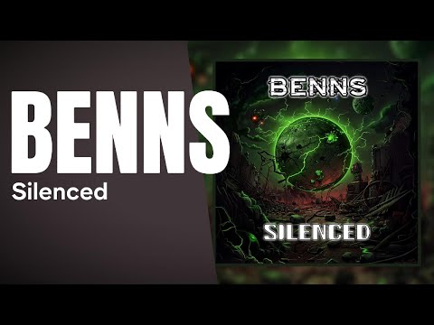 BeNNs  - Silenced
